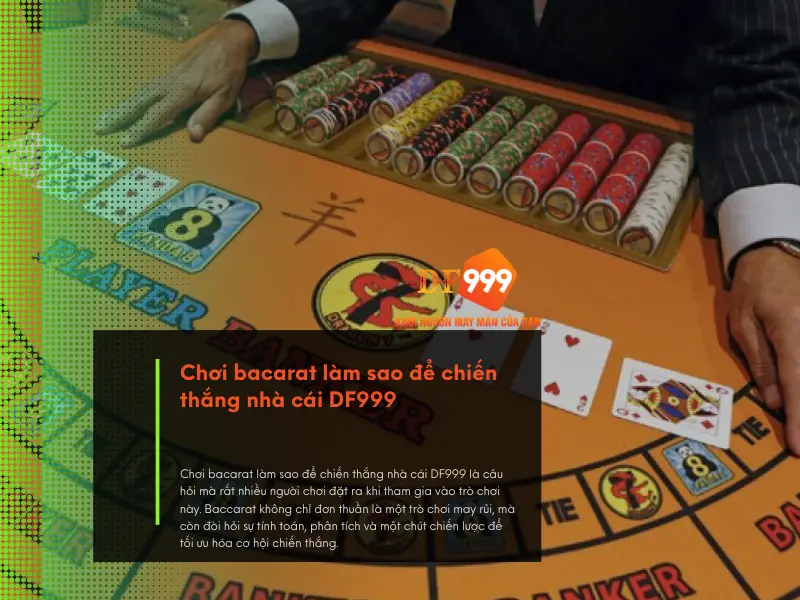 choi bacarat lam sao de chien thang nha cai df999 67166d46e5bb3