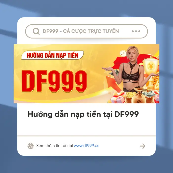 huong dan nap tien tai df999 66fe48c51f152