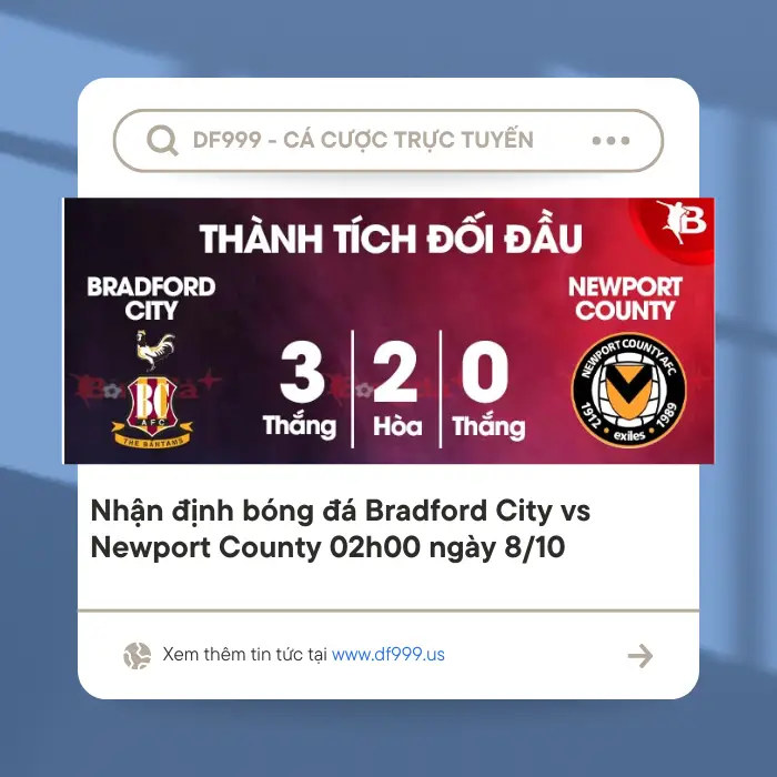 nhan dinh bong da bradford city vs newport county 02h00 ngay 8 10 670278f8d2662