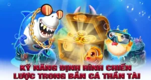 Bí Kíp Săn Cá Thần Tài DF999 Rinh Lộc Về Nhà Cực Nhanh